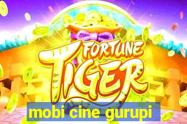 mobi cine gurupi